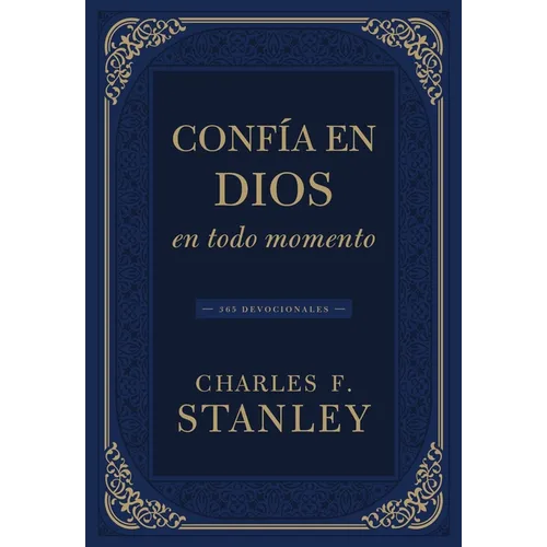Confía En Dios En Todo Momento: 365 Devocionales