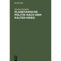 Planetarische Politik nach dem Kalten Krieg