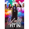 Amber Wants To Fit In