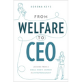 From Welfare to CEO: Lessons from a Single Mom's Journey in Entrepreneurship