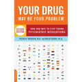 Your Drug May Be Your Problem: How and Why to Stop Taking Psychiatric Medications