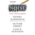 Noise: A Flaw in Human Judgment