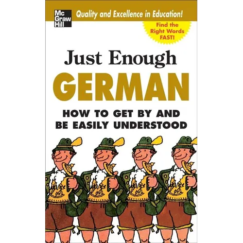 Just Enough German, 2nd Ed.: How to Get by and Be Easily Understood