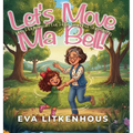 Let's Move, Ma Bell!: How Playtime with Eve Helps Grandma Stay Strong