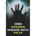 1000 Amazing Horror Movie Facts