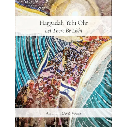 Haggadah Yehi Ohr: Let There Be Light!