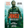 Jungle (Movie Tie-In Edition): A Harrowing True Story of Survival in the Amazon