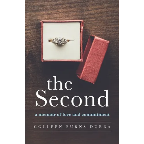 The Second: A Memoir of Love and Commitment