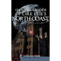 Ghosts and Legends of Lake Erie's North Coast