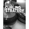 Introduction to Curling Strategy: Black & White Edition