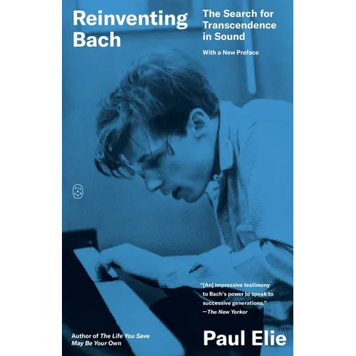 Reinventing Bach: The Search for Transcendence in Sound