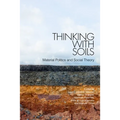 Thinking with Soils: Material Politics and Social Theory