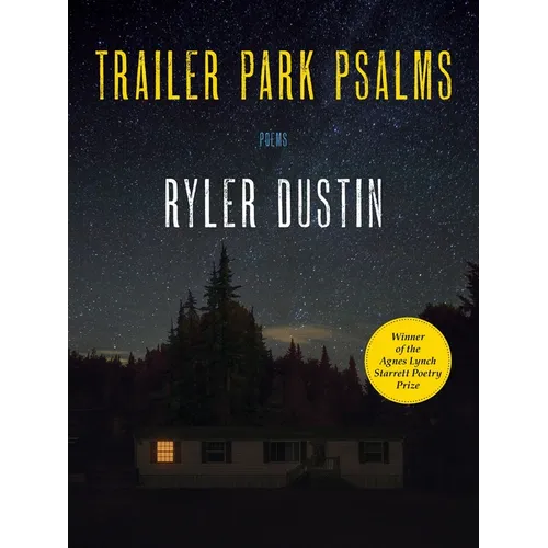 Trailer Park Psalms: Poems