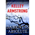 A Darkness Absolute: A Rockton Novel