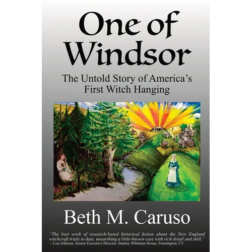 One of Windsor: The Untold Story of America's First Witch Hanging