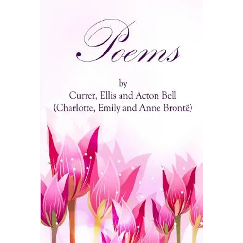 Poems by Currer, Ellis, and Acton Bell: (Starbooks Classics Editions)