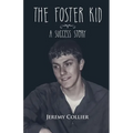 The Foster Kid A Success Story