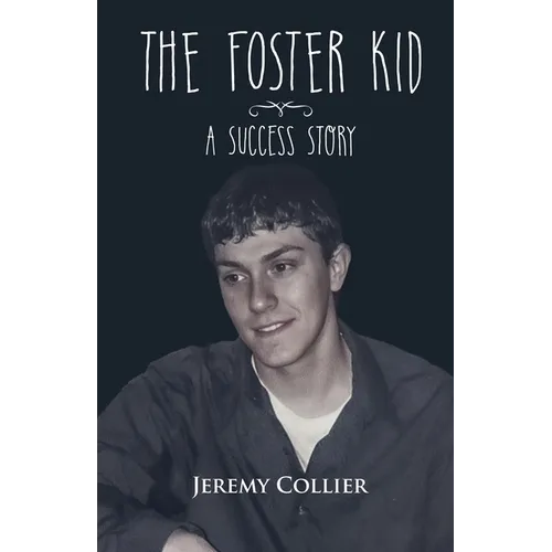 The Foster Kid A Success Story