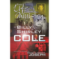 The Life and Ministry of Billy and Shirley Cole: A True Story That Reads Like the Book of Acts