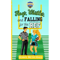 Flags, Whistles, and Falling for the Ref
