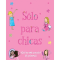 Sólo Para Chicas: ¿Qué Me Está Pasando? Mi Pubertad