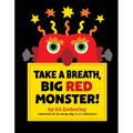 Take a Breath, Big Red Monster!