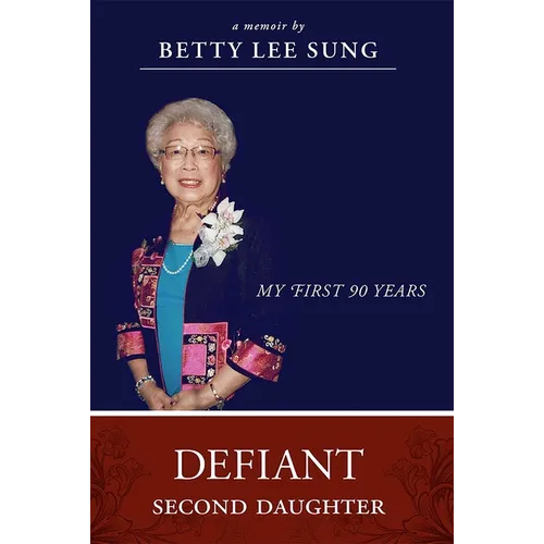 Defiant Second Daughter: My First 90 Years
