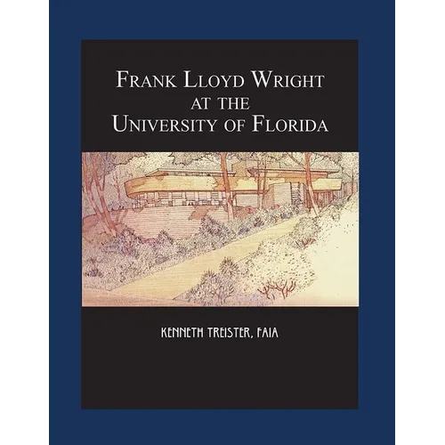 Frank Lloyd Wright at the University of Florida