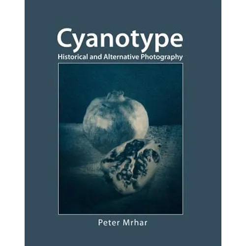Cyanotype: Historical and alternative photography
