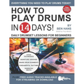 How to Play Drums in 14 Days: Daily Drumset Lessons for Beginners