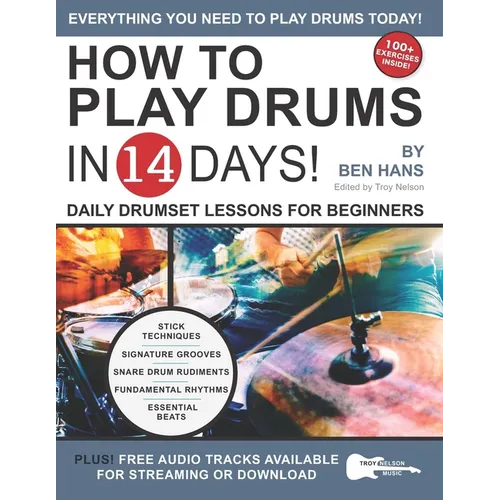 How to Play Drums in 14 Days: Daily Drumset Lessons for Beginners