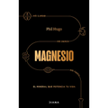 Magnesio: El Mineral Que Potencia Tu Vida / Magnesium: The Mineral That Supercharges Your Life
