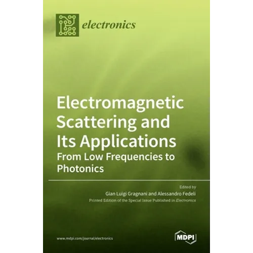 Electromagnetic Scattering and Its Applications: From Low Frequencies to Photonics