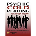 Psychic Cold Reading Forbidden Wisdom - Tips and Tricks for Psychics, Mediums and Mentalists