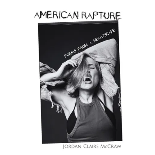 American Rapture: Poems from a Heartscape