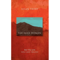 The Holy Woman: Book Three of The Holy Man Trilogy