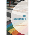 The Gayborhood: From Sexual Liberation to Cosmopolitan Spectacle
