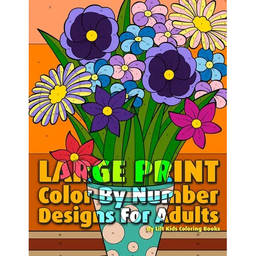 Large Print Color By Number Designs For Adults