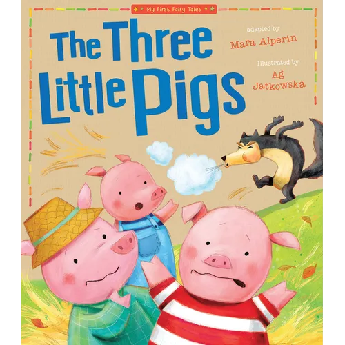 Three Little Pigs: My First Fairy Tales