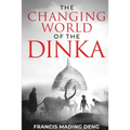 The Changing World of the Dinka