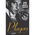 Players: Con Men, Hustlers, Gamblers, and Scam Artists