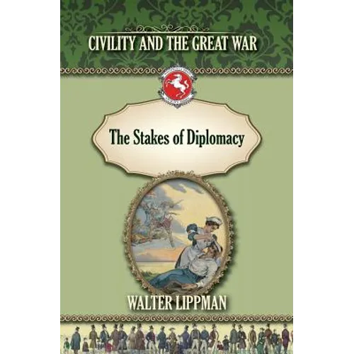 The Stakes of Diplomacy: Civility and the Great War
