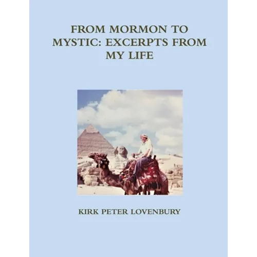 From Mormon to Mystic, Excerpts from My Life