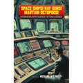 Space Ships! Ray Guns! Martian Octopods!: Interviews with Science Fiction Legends