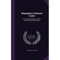 Biography of Samuel Lewis: First Superintendent of Common Schools for the State of Ohio
