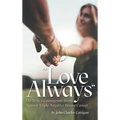 Love Always: My Wife's Courageous Battle Against Triple-Negative Breast Cancer