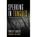 Speaking in Tongues: A Multidisciplinary Defense