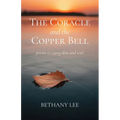 The Coracle and the Copper Bell: Poems to Carry Skin and Soul