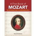 A First Book of Mozart: For the Beginning Pianist with Downloadable Mp3s