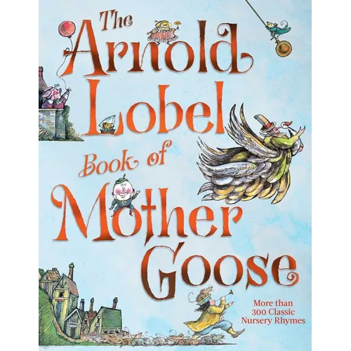 The Arnold Lobel Book of Mother Goose